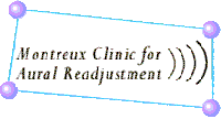 The Montreux Clinic For Aural Readjustment