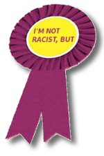Rosette: I'm not racist, but
