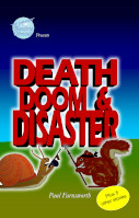 Death, Doom and Disaster