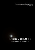 Kicking and Screaming